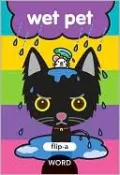 Wet Pet (Flip-A-Word Series)