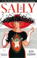 Sally: A True Story: The Older Woman's Illustrated Guide to Self-Improvement