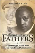 Honoring Our Fathers: Celebrating a Man's Role in His Family and Community