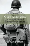 God's Angry Man: The Incredible Journey of Private Joe Haan