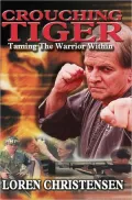 Crouching Tiger: Taming the Warrior Within