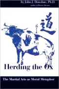 Herding the Ox: Martial Arts as Moral Metaphor