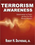 Terrorism Awareness: Understanding the Threat and How You Can Protect Yourself