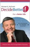 Decide Better! For a Better Life