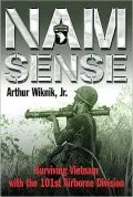 Nam-Sense: Surviving Vietnam With the 101st Airborne