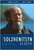 The Solzhenitsyn Reader: New and Essential Writings, 1947-2005