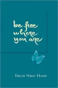 Be Free Where You Are