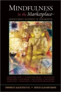 Mindfulness in the Marketplace: Compassionate Responses to Consumerism