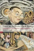 They're Playing Our Song: Conversations With America's Classic Songwriters
