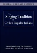 The Singing Tradition of Child's Popular Ballads. (Abridgement)
