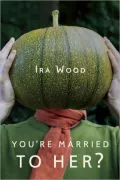 You're Married to Her?