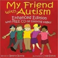 My Friend with Autism: Enhanced Edition with FREE CD of Coloring Pages!