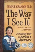 Way I See It, Revised and Expanded 2nd Edition: A Personal Look at Autism and Asperger's