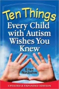 Ten Things Every Child with Autism Wishes You Knew: Updated and Expanded Edition
