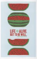 Life Is Not Merely to Be Alive, But to Be Well