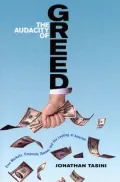 The Audacity of Greed: Free Markets, Corporate Thieves, and the Looting of America