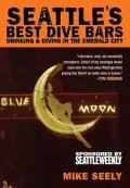 Seattle's Best Dive Bars: Drinking & Diving in the Emerald City