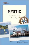 Tourist Town Guides Mystic: A Guide to Connecticut’s Historic Seaport