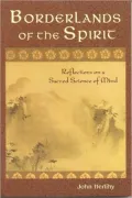 Borderlands of the Spirit: Reflections on a Sacred Science of Mind