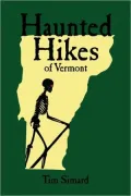 Haunted Hikes of Vermont