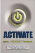 ACTIVATE: A Leader's Guide to People, Practices, and Processes
