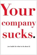 Your Company Sucks: It's Time to Declare War on Yourself