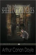 The Adventures of Sherlock Holmes (Fully Edited With Endnotes)
