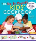 The Do It Myself Kids’ Cookbook: Nothing Sharp, Nothing Hot!