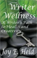 Writer Wellness: A Writer's Path to Health and Creativity