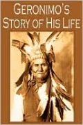 Geronimo's Story of His Life