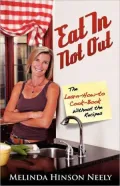 Eat In Not Out: The Learn-How-to-Cook Book, Without the Recipes