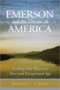Emerson and the Dream of America: Finding our Way to A New and Exceptional Age
