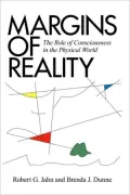 Margins of Reality: The Role of Consciousness in the Physical World