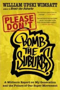 Please Don’t Bomb the Suburbs: A Midterm Report on My Generation and the Future of Our Super Movement