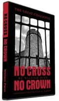 No Cross, No Crown