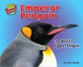 Emperor Penguin: The World's Biggest Penguin