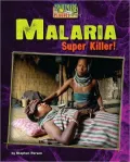Malaria: Super Killer!