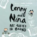 Lenny and Nina Are Buried in Books