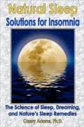 Natural Sleep Solutions for Insomnia: The Science of Sleep, Dreaming, and Natures Sleep Remedies