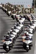 American Police, A History: 1945-2012: The Blue Parade, Vol. II