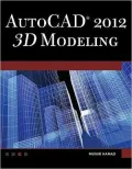 AutoCAD 2012 3D Modeling