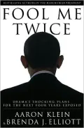 Fool Me Twice: Obama's Shocking Plans for the Next Four Years Exposed