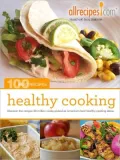 Healthy Cooking: 100 Best Recipes from Allrecipes.com