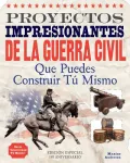 Proyectos Impresionantes de la Guerra Civil
