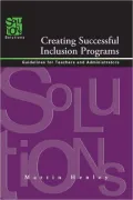 Creating Successful Inclusion Programs: Guidelines for Teachers and Administrators