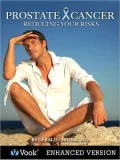 Prostate Cancer: Reducing Your Risks (Enhanced Edition)