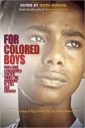 For Colored Boys Who Have Considered Suicide When the Rainbow is Still Not Enough: Coming of Age, Coming Out, and Coming Home