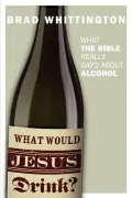 What Would Jesus Drink