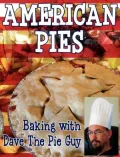 American Pies - Baking With Dave the Pie Guy