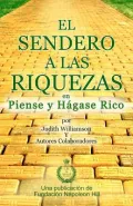 El Sendero a Las Riquezas En Piense y Hagase Rico